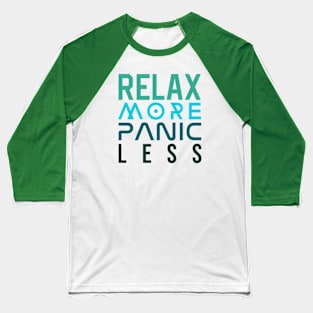 NEVER STOP RELAXING Baseball T-Shirt